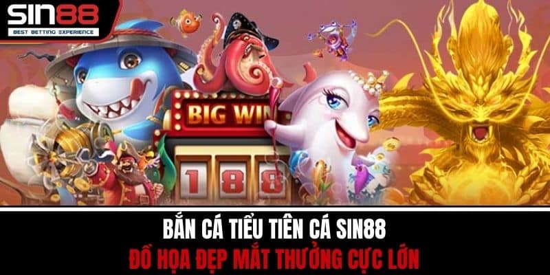 Bắn Cá Tiểu Tiên Cá SIN88 – Đồ Họa Đẹp Mắt Thưởng Cực Lớn